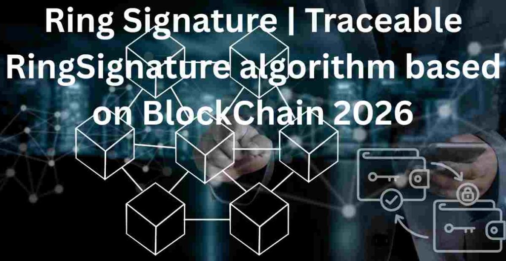 Ring Signature | Traceable Ring Signature algorithm based on BlockChain 2026