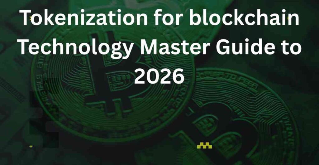 Tokenization for blockchain Technology Master Guide to 2026