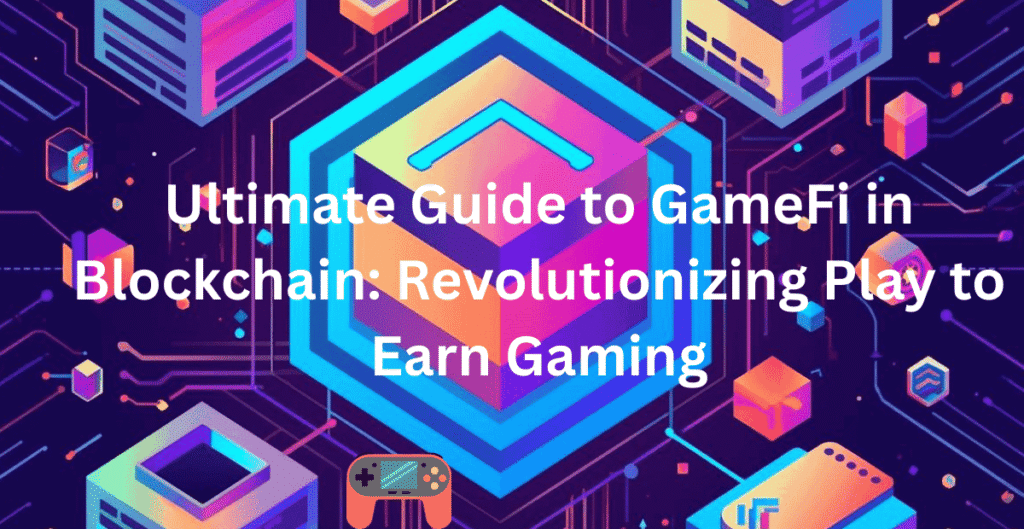 GameFi in Blockchain